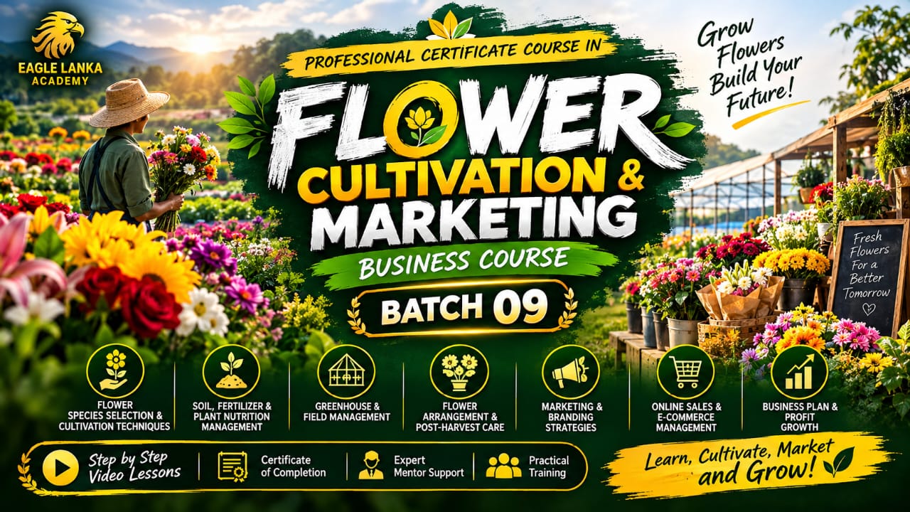 FLOWER CULTIVATION & MARKETING BUSINESS COURSE BATCH 09
